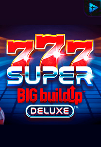 Bocoran RTP 777SuperBIGBuildUpDeluxe di ZOOM555 | GENERATOR RTP SLOT